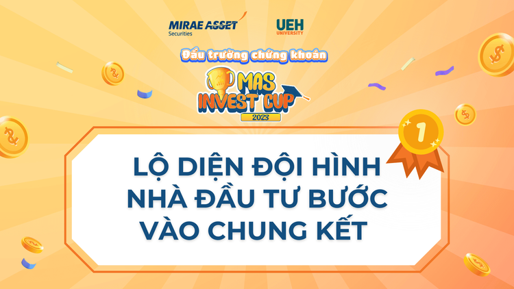 Lộ diện đội hình nhà đầu tư xuất sắc sở hữu tấm vé bước vào chung kết MASinvest Cup 2023